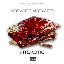 Motivated Motivated (Radio Edit) itsKOTIC