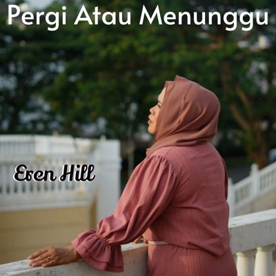 Pergi Atau Menunggu - Single