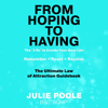 From Hoping to Having: The ‘3 Rs’ to Create Your Best Life: Remember-Reset-Receive (Unabridged) - Julie Poole