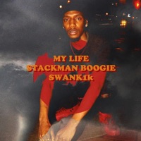 My Life (feat. Swank1K) - Single - Stackman Boogie