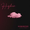 Higher (feat. JKING & Billymaree) by DJ Discretion iTunes Track 1