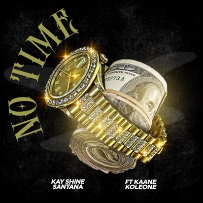 No Time (feat. Kaane Koleone) - Single