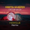 Can't Let You Go (HOWQUE Remix) - Single