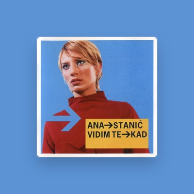 Listen to Ana Stanic, watch music videos, read bio, see tour dates & more!