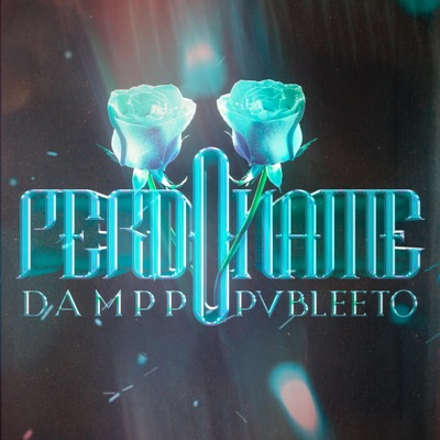 Perdóname (feat. Pvbleeto) - Single