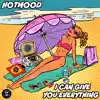 Hotmood - I Can Give You Everything