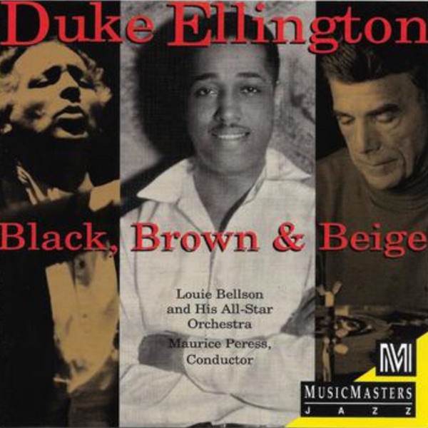 Duke Ellington: Black, Brown & Beige