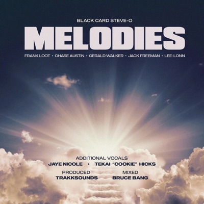 Melodies (feat. Frank Loot, Jack Freeman, Gerald Walker, Lee-Lonn & Chase Austin) - Single