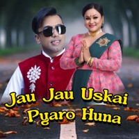 Jau Jau Uskai Pyaro huna - EP - Mini Tunes, Khuman Adhikari & Tika Pun