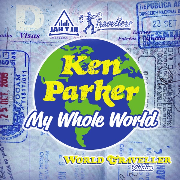 My Whole World (World Traveller Riddim) - Single