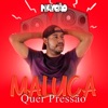 Maluca Quer Pressão - Single