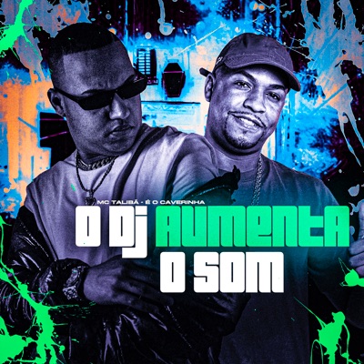 O Dj Aumenta o Som - Single