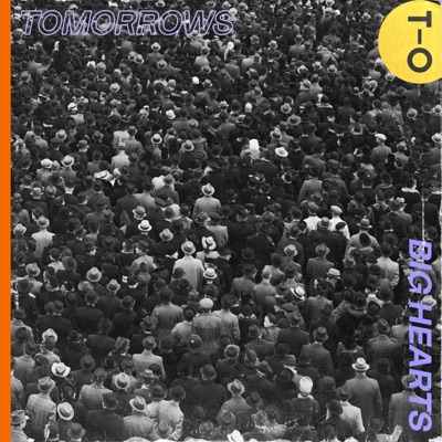 Tomorrows Big Hearts - Single
