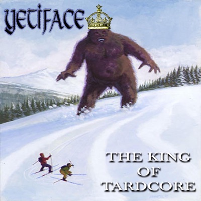 The King of Tardcore