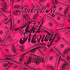 Get Money Bankroll Ni