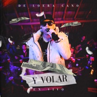 Y Volar (En Vivo) - Single - De Loera Cano