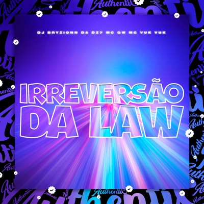 Irreversão da Law (feat. Mc Vuk Vuk & MC GW) - Single