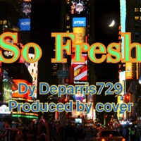 So Fresh (Radio Edit) - Single - Deparris729