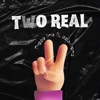 Two Real (feat. Sois-Franc) - Single