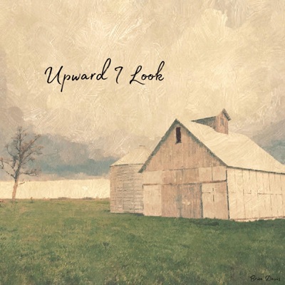 Upward I Look - Single