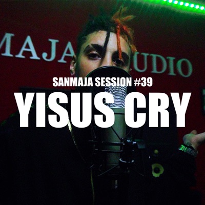 Sanmaja Session #39 - Yisus Cry - Single