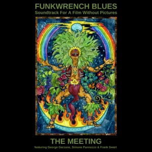 The Meeting (feat. George Garzone, Simone Pannozzo & Frank Swart) - Single