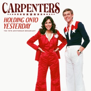 Medley: (They Long to Be) Close to You/For All We Know/Top of the World/Ticket To Ride/Only Yesterday/I Won't Last a Day Without (Live 1976)