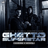 GHETTOSUPERSTAR - Single - Hamdi52 & MOWGLI018