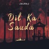 Dil Ka Sauda - Single