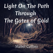Light on the Path and Through the Gates of Gold (Unabridged)