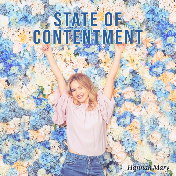 State of Contentment: Enjoy Your Life to the Fullest, Keep On Being Positive, Manifest Gratitude