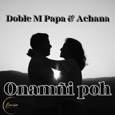 Onamñi Poh - Doble M Papá & Achana