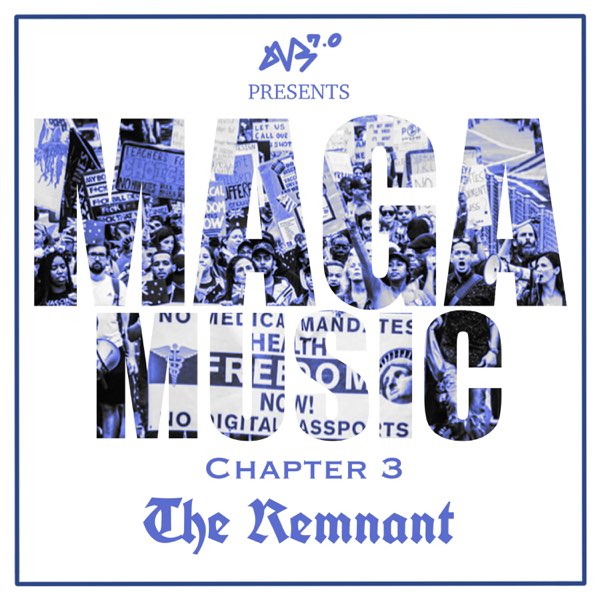 MAGA Music: Chapter 3 - The Remnant by DVS 7.0