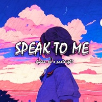 Speak to me (feat. Pastnight) - Single - Dylan Xo