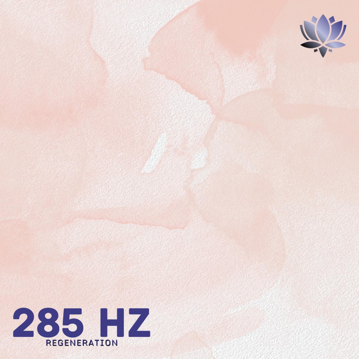 â ž285 Hz Solfeggio Frequency Healing And Regeneration Tone Album By â ž285 Hz Solfeggio Frequency Healing And Regeneration Tone Album By