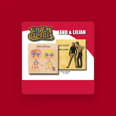 Listen to Leno e Lilian, watch music videos, read bio, see tour dates & more!