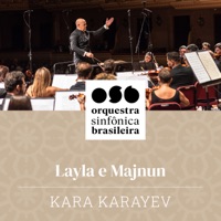 Layla e Majnun - EP - Kara Karayev, Orquestra Sinfônica Brasileira & Yalchin Adigezalov