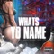 Whats Yo Name (feat. Chedda Locz, Rob B & JTR) - Bubba Smokez lyrics