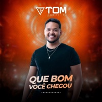 Que Bom Você Chegou - Single - Tom Ferreira