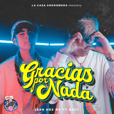 Gracias por Nada (feat. Jean Hernandez & Razy) - Single