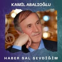 Haber Sal Sevdiğim - Single - Kamil Abalıoğlu