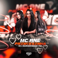 Princesinha - Single - Mc Ane & Dj Marquinhos Tm