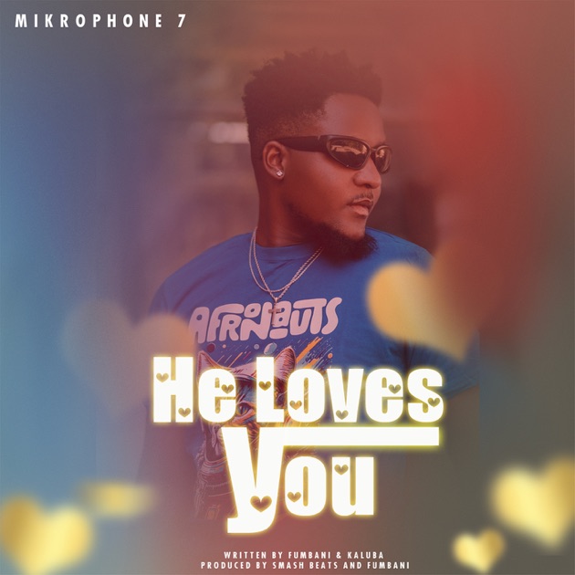 He Loves You – Song by Mikrophone7 – Apple Music