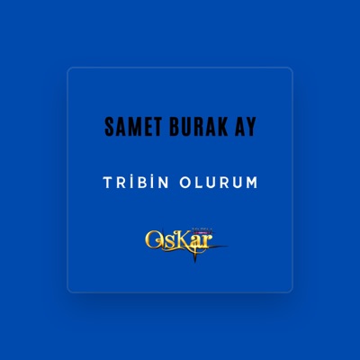 Dengarkan Samet Burak Ay, tonton video musik, baca bio, lihat tanggal tur & lainnya!