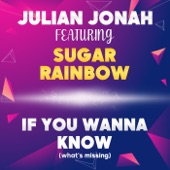 If You Wanna Know (What's Missing) [feat. Sugar Rainbow] artwork