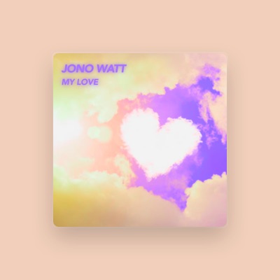 Écoutez Jono Watt, regardez des vidéoclips, lisez la biographie, consultez les dates de tournée et plus encore !