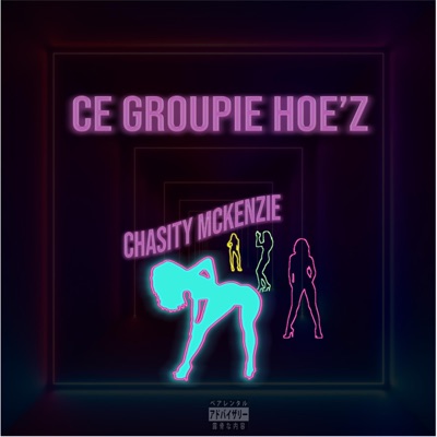 CE GROUPIE HOE'Z - Single