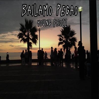 Bailamo Pegao - Single