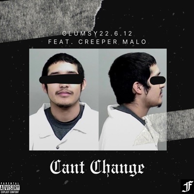 Can't Change (feat. Creeper Malo) - Single