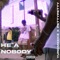 He a Nobody (feat. PettyPetty) - YungMeekz lyrics